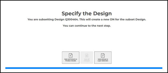 Specify the Design page with the Save and go to Layer Selection button.